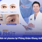 Review nhấn mí plasma tại Phòng khám Khang Anh Quận 12