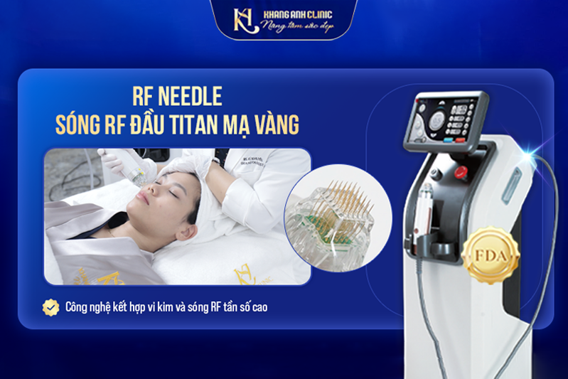 Công nghệ vi kim RF Needle là phương pháp điều trị da liễu thẩm mỹ an toàn