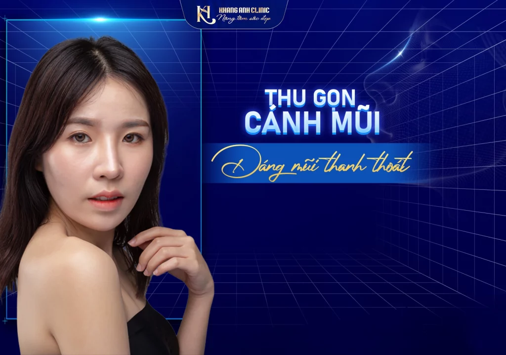 Thu gọn cánh mũi - Bí quyết sở hữu dáng mũi thanh tú tự nhiên