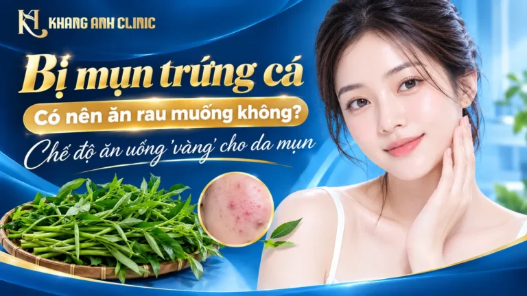 bị mụn trứng cá có nên ăn rau muống không,bị mụn trứng cá